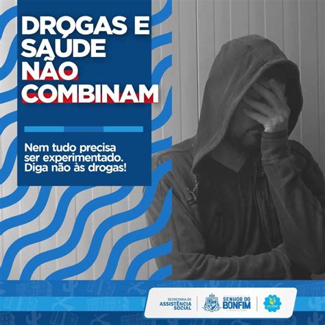 Diga sim à vida e não às drogas Prefeitura Municipal de Senhor do Bonfim