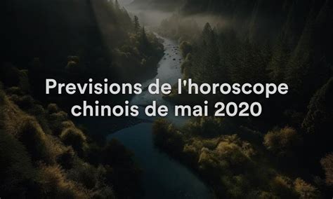 Prévisions de l horoscope chinois de mai 2020 Numeroly