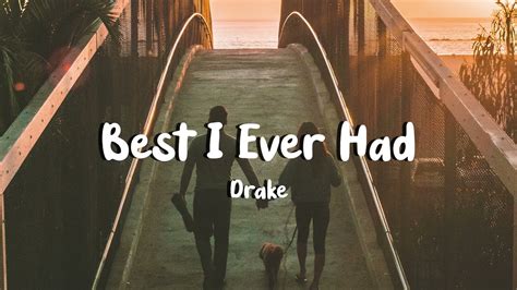 Drake Best I Ever Had Lyrics