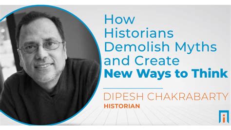 How historians demolish myths and create new ways to think | Interview ...