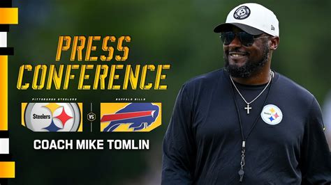 Coach Mike Tomlin Press Conference Preseason Week Vs Bills