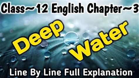 Deep Water Class 12 English Prose Flamingo Chapter 3 Deep Water By