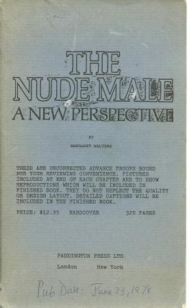 The Nude Male A New Perspective Uncorrected Advance Proof By Walters Margaret Very Good
