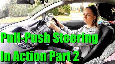 How To Steer A Car Correctly Properly Safely Using The Pull Push