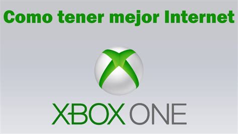 Como Tener Mejor Internet En Xbox One Youtube