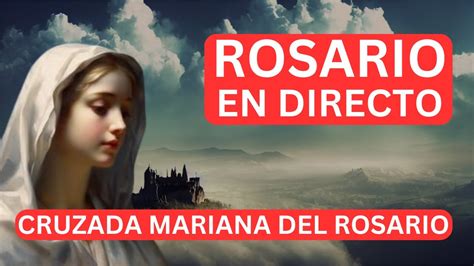 Santo Rosario En Directo Cruzada Mariana Del Rosario De Tekton Por