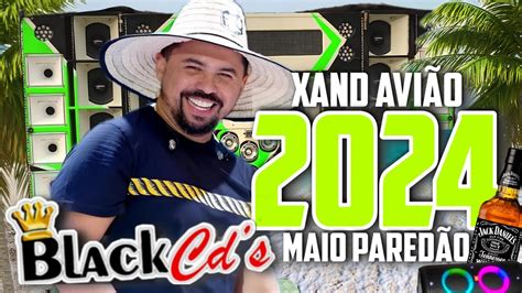 FORRO MAIO 2024 XAND AVIÃO 2024 ALTA QUALIDADE BLACK CDS PRA TOCAR