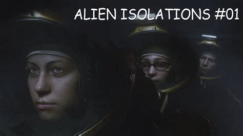 ALIEN ISOLATIONS母を訪ねて宇宙の彼方01SFサバイバルホラー YouTube