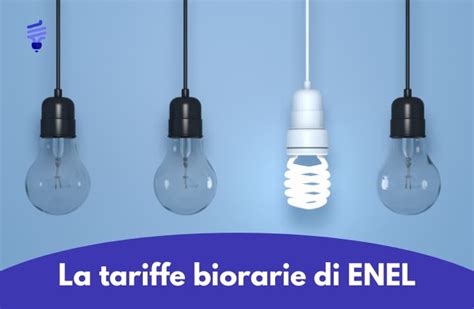 Tariffa Bioraria Enel Scopri Le Offerte Con Fascia Bioraria Enel