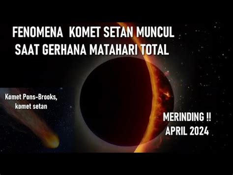 Fenomena Komet Setan Muncul Saat Gerhana Matahari Total April