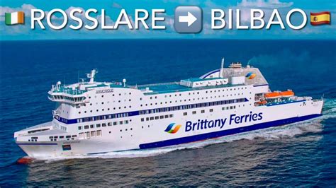 Rosslare To Bilbao Ferry Brittany Ferries K Youtube