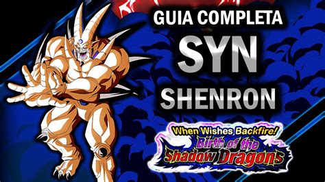 Syn Shenron Guia Completa Birth Of The Shadow Dragons Dbz