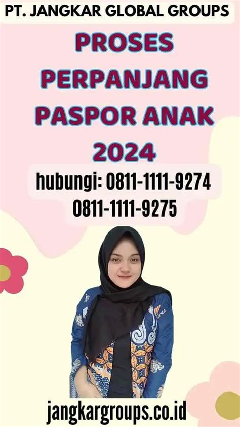 Perpanjang Paspor Anak 2024 Panduan Lengkap Jangkar Global Groups