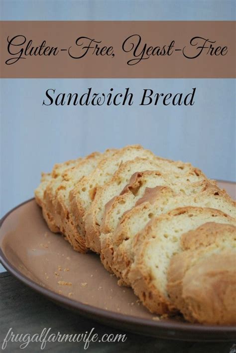 Gluten Free Yeast Free Bread Recipe The Frugal Farm Wife Recipe