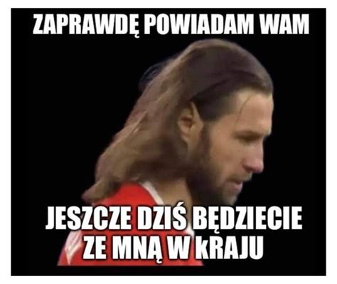 Najlepsze Memy Po Meczu Polska Francja Bia O Czerwoni Wracaj Do