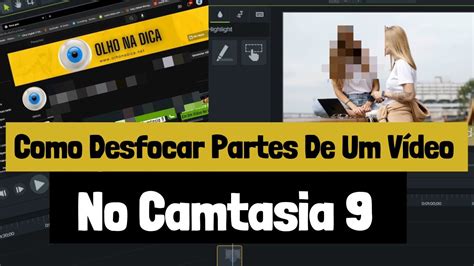 Como Desfocar Partes De Um V Deo No Camtasia Youtube