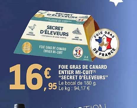 Promo Foie Gras De Canard Entier Mi Cuit Secret D Leveurs Chez E