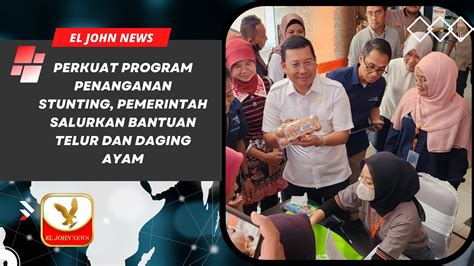 Perkuat Program Penanganan Stunting Pemerintah Salurkan Bantuan Telur