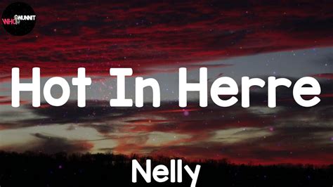 Hot In Herre Lyrics Nelly Youtube