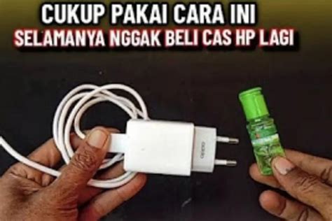 Jika Charger HP Rusak Jangan Buru Buru Beli Baru Karena Dengan Ide