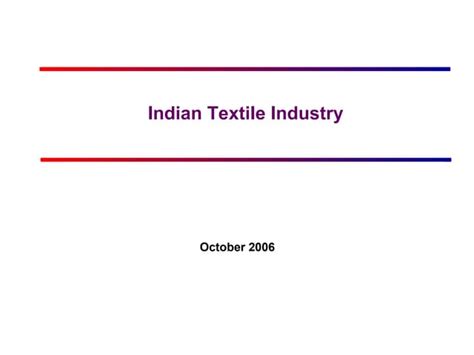 Indian Textile Industry Ppt