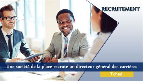 Une Soci T De La Place Recrute Un Directeur G N Ral Des Carri Res