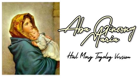 Aba Ginoong Maria Hail Mary Tagalog Version Youtube