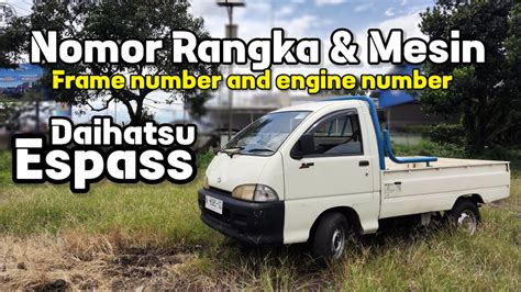 Letak Nomor Rangka Chasis Nomor Mesin Daihatsu Espass Tahun