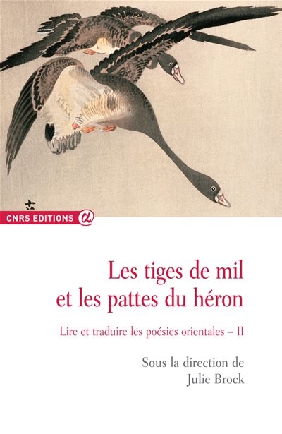 Les tiges de mil et les pattes du héron lire et traduire les poésies