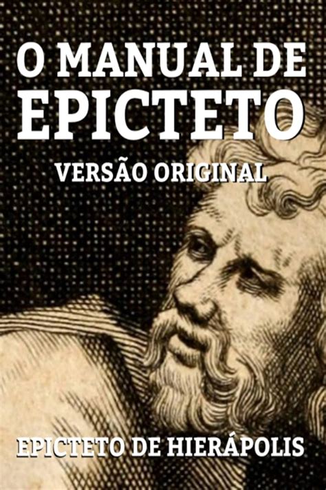 O MANUAL DE EPICTETO VERSÃO ORIGINAL eBook DE HIERÁPOLIS EPICTETO