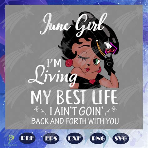 June Girl Svg Im Living My Best Life Svg Born I Inspire Uplift