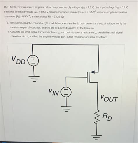 Solved The Pmos Common Source Amplifier Below Has Power Supply Voltage Voo Course Hero