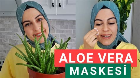 Aloe Vera Maskes Nasil Yapilir Beraber Maske Yapal M Evde Do Al