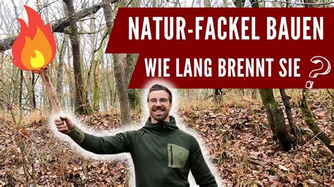 So Baust Du Eine Fackel 100 Naturmaterialien Survival Fackel