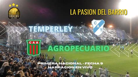 Temperley Agropecuario Primera Nacional Fecha Narracion En