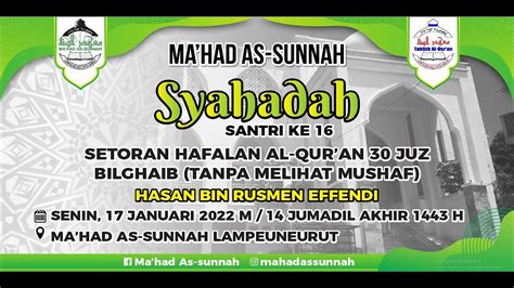 LIVE Syahadah Santri Mahad As Sunnah Setoran Hafalan 30 Juz Al