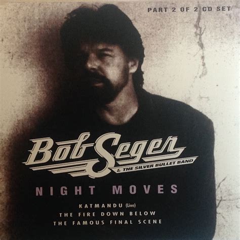 Bob Seger And The Silver Bullet Band Night Moves 1995 Cd2 Cd Discogs