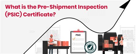 Pre Shipment Inspection PSIC Certificate A Guide For Manufacturers