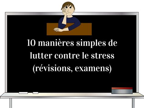 10 Manières Simples De Lutter Contre Le Stress Révisions Examens