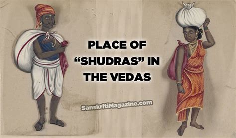 Place Of Shudras In Vedas Sanskriti Hinduism And Indian Culture Website