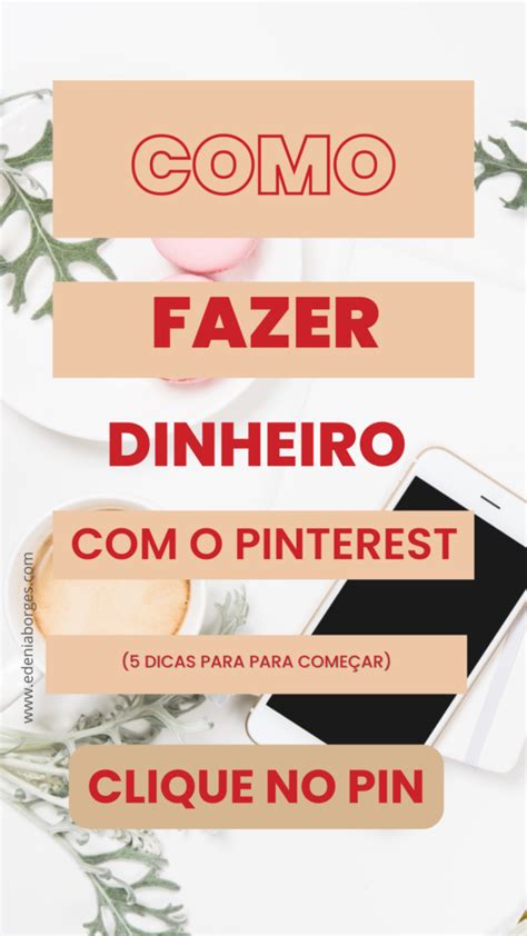 Como Fazer Dinheiro No Pinterest Sendo Afiliado Edenia Borges