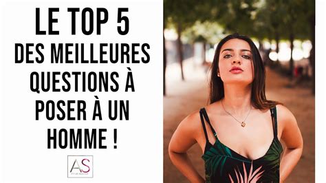 Le Top Des Meilleures Questions Poser Un Homme Youtube