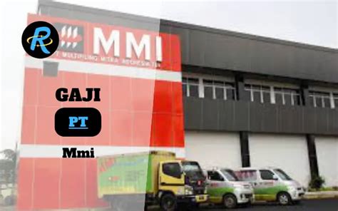 Berapa Gaji PT Mmi Terbaru 2024