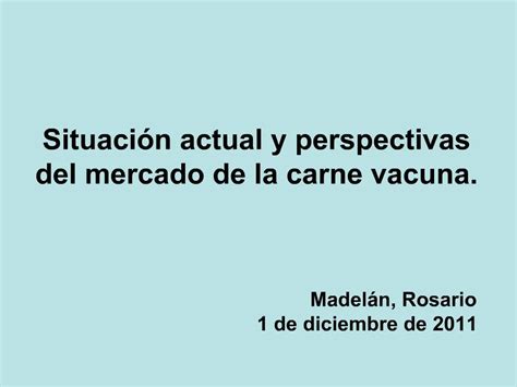 PPT Situaci N Actual Y Perspectivas Del Mercado De La Carne Vacuna