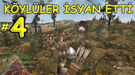 ASİ KÖYLÜLER İSYAN ÇIKARDI Mount And Blade Warband Cihat Ve