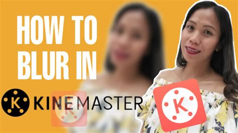 How To Blur Object And Face In Kinemaster Youtube