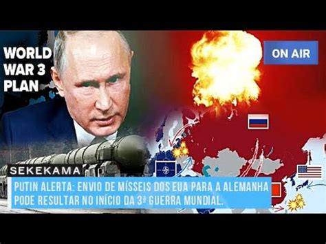 PUTIN ALERTA ENVIO DE MÍSSEIS DOS EUA PARA A ALEMANHA PODE RESULTAR NO