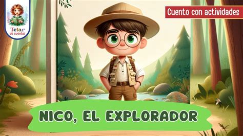 Nico El Explorador Cuento Infantil Para Aprender Youtube