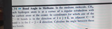 SOLVED: 1.74 Bond Angle in Methane. In the methane molecule, CH4, ach ...