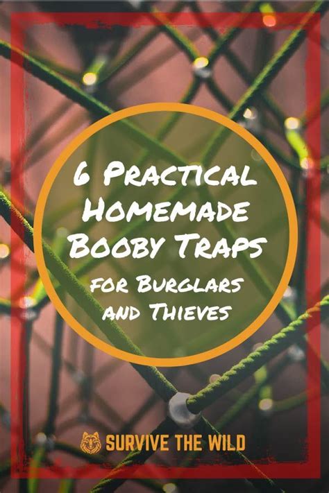 6 Homemade Booby Traps To Protect Your Home